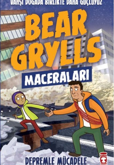 Depremle Mücadele - Bear Grylls Maceraları