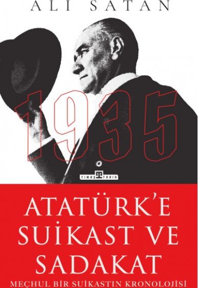 Atatürk’e Suikast ve Sadakat