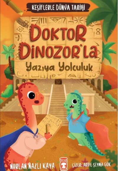 Doktor Dinozorla Yazıya Yolculuk - Keşiflerle Dünya Tarihi 2