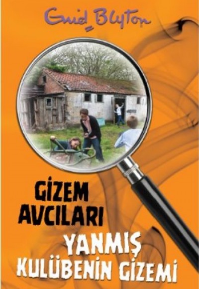 Gizem Avcıları- 1 / Yanmış Kulübenin Gizemi