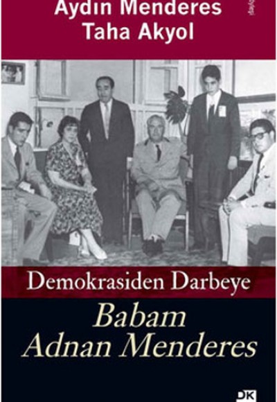 Demokrasiden Darbeye Babam Adnan Menderes