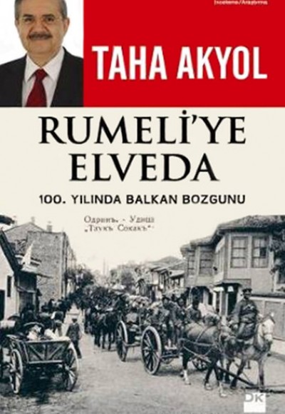 Rumeli'ye Elveda  100. Yılında Balkan Bozgunu