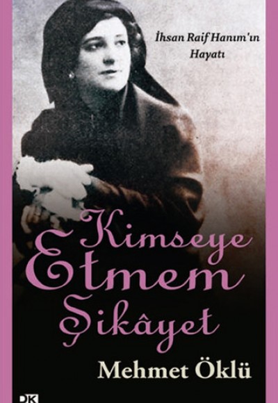 Kimseye Etmem Şikayet