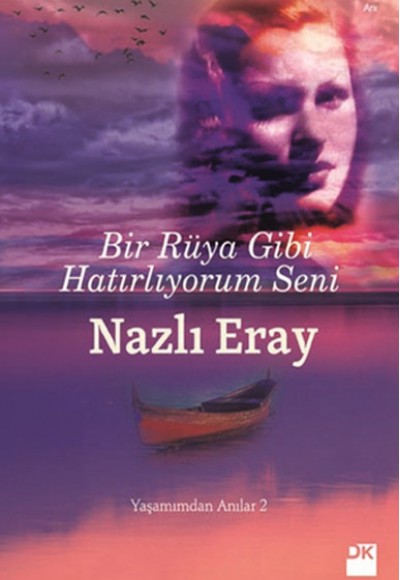 Bir Rüya Gibi Hatırlıyorum Seni - Yaşamımdan Anılar 2