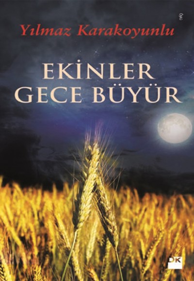 Ekinler Gece Büyür