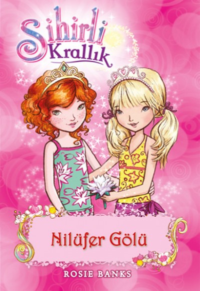 Sihirli Krallık 10. Kitap: Nilüfer Gölü