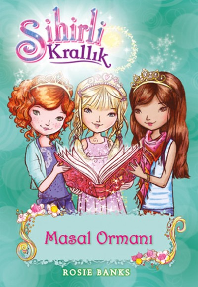 Sihirli Krallık 11. Kitap: Masal Ormanı