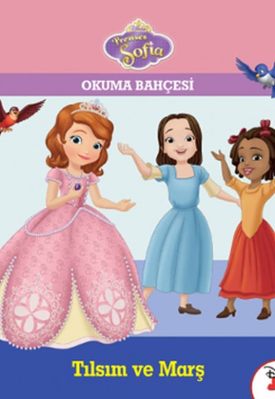 Disney Prenses Sofia - Okuma Bahçesi / Tılsım ve Marş