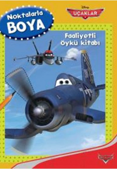 Disney Uçaklar Noktalarla Boya Faaliyetli Öykü Kitabı