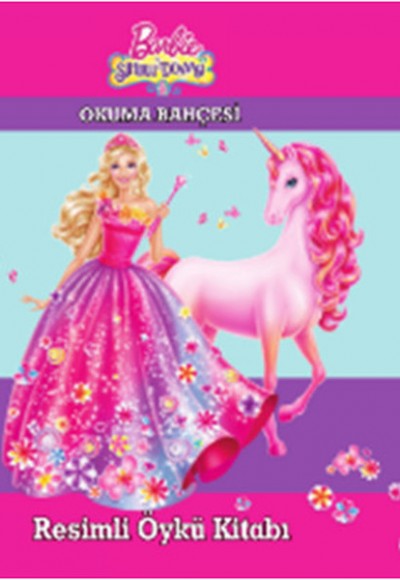 Barbie ve Sihirli Dünyası Resimli Öylü Kitabı / Okuma Bahçesi