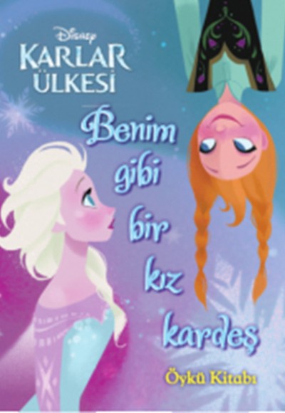 Disney Karlar Ülkesi - Benim Gibi Bir Kız Kardeş