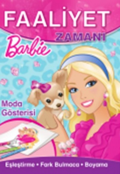 Barbie Moda Gösterisi Faaliyet Zamanı