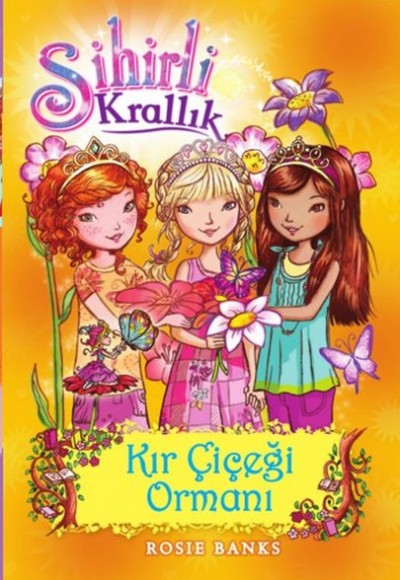 Sihirli Krallık 13. Kitap: Kır Çiçeği Ormanı