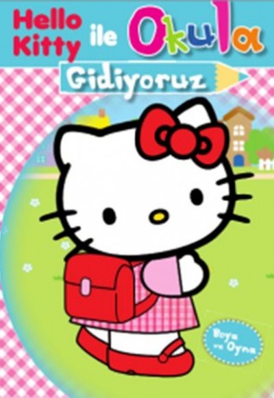 Hello Kitty ile Okula Gidiyoruz