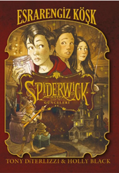 Spiderwick Günceleri 1 - Esrarengiz Köşk