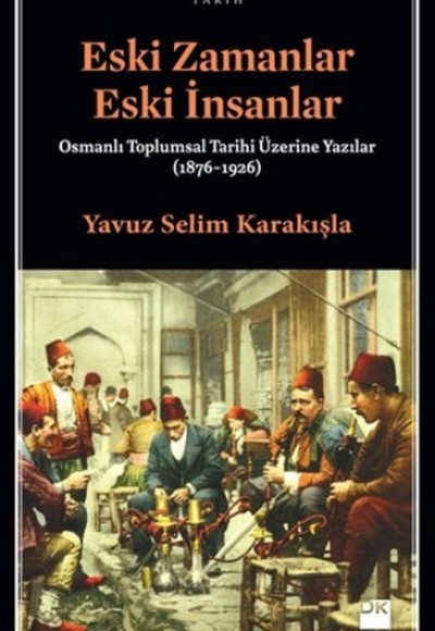 Eski Zamanlar Eski İnsanlar