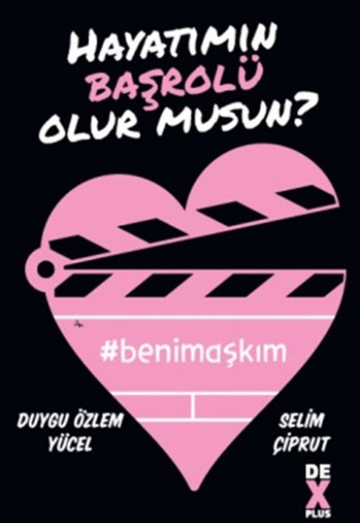 Hayatımın Başrolü Olur musun?