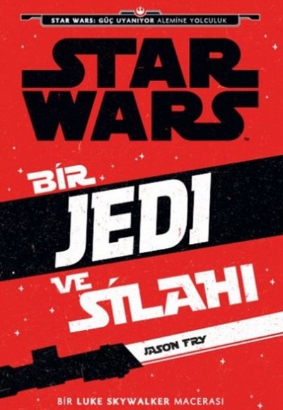 Disney Starwars Bir Jedi ve Silahı