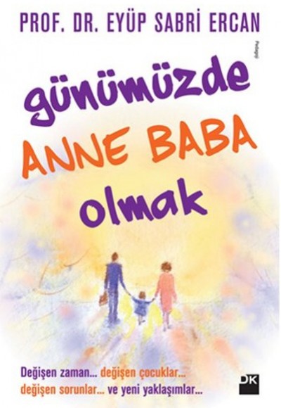 Günümüzde Anne Baba Olmak