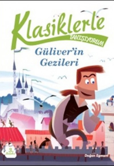 Klasiklerle Tanışıyorum Güliverin Gezileri