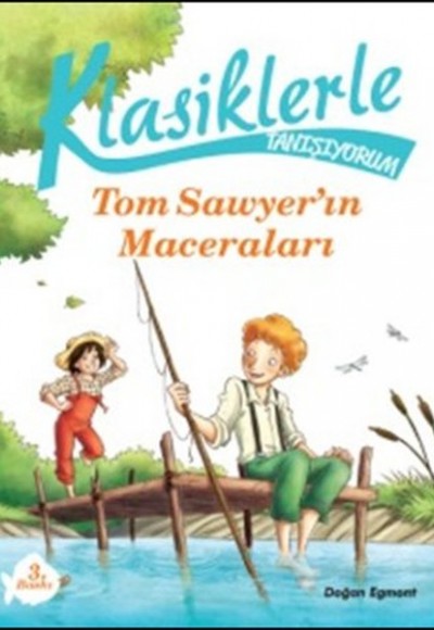 Klasiklerle Tanışıyorum Tom Sawyerin Maceraları