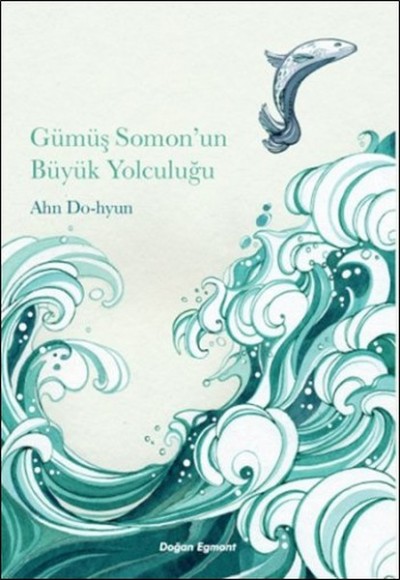 Gümüş Somonun Büyük Yolculuğu