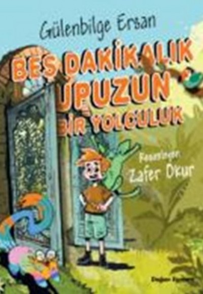 Beş Dakikalık Upuzun Bir Yolculuk