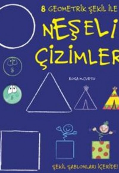 Neşeli Çizimler 8 / Geometrik Şekil ile