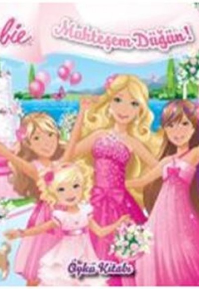 Barbie - Muhteşem Düğün - Öykü Kitabı