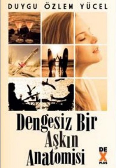 Dengesiz Bir Aşkın Anatomisi