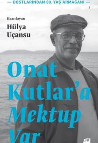 Onat Kutlar’a Mektup Var