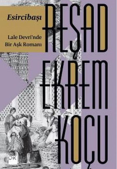 Esircibaşı - Lale Devri'nde Bir Aşk Romanı