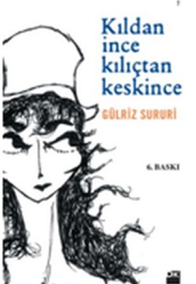 Kıldan İnce Kılıçtan Keskince