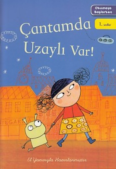 Okumaya Başlarken - Çantamda Uzaylı Var