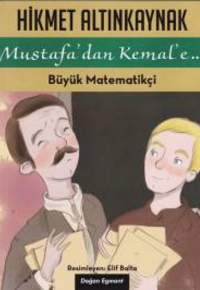 Mustafa'dan Kemal'e 2 - Büyük Matematikçi