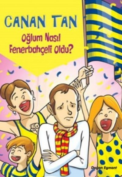 Oğlum Nasıl Fenerbahçeli Oldu?