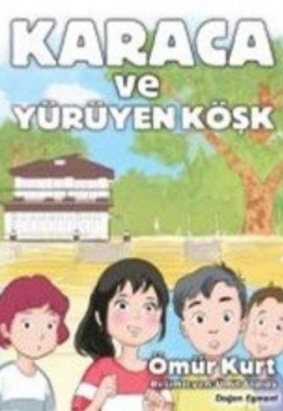 Karaca ve Yürüyen Köşk