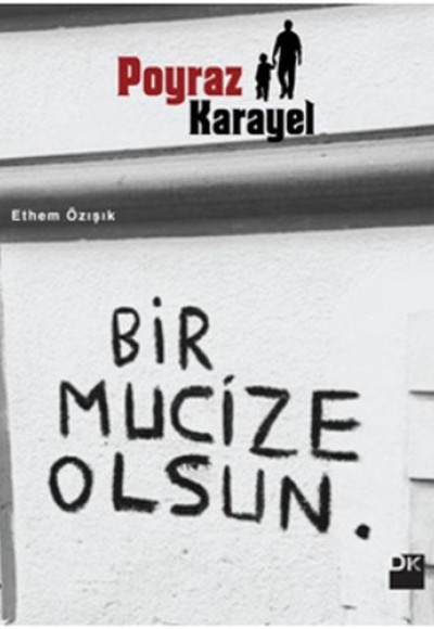 Poyraz Karayel - Bir Mucize Olsun