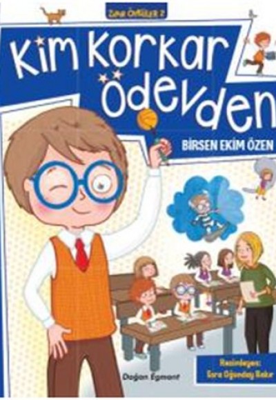 Kim Korkar Ödevden