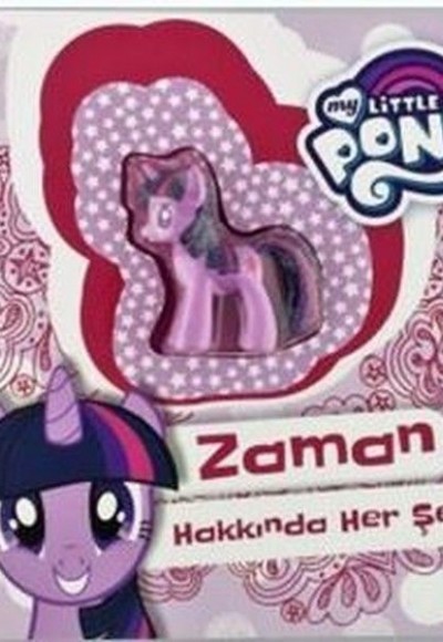 My Little Pony - Zaman Hakkında Her Şey