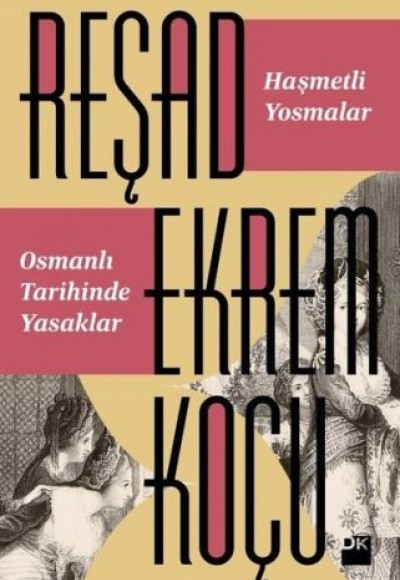 Haşmetli Yosmalar - Osmanlı Tarihinde Yasaklar
