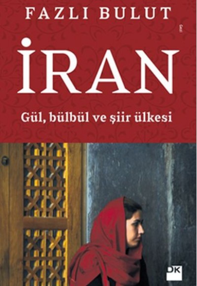 İran - Gül, Bülbül ve Şiir Ülkesi