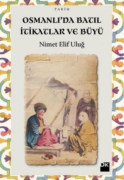 Osmanlı'da Batıl İtikatlar ve Büyü