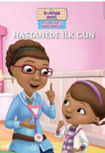 Hastanede İlk Gün - Doktor Doti Oyuncak Hastanesi