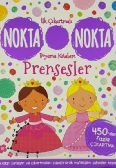 İlk Çıkartmalı Nokta Nokta Boyama Kitabım - Prensesler