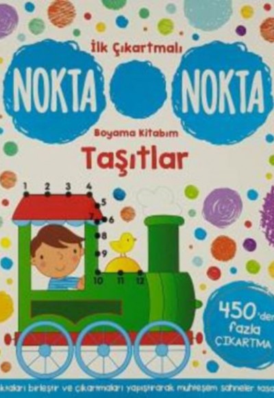 İlk Çıkartmalı Nokta Nokta Boyama Kitabım - Taşıtlar