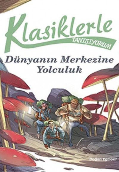 Klasiklerle Tanışıyorum - Dünya'nın Merkezine Yolculuk