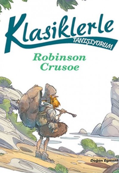 Klasiklerle Tanışıyorum - Robinson Crusoe