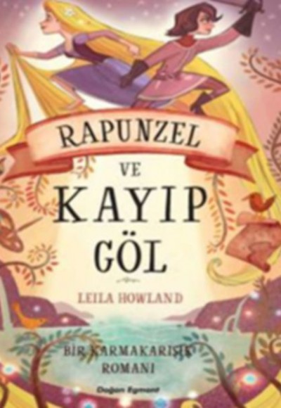 Bir Karmakarışık Romanı - Rapunzel ve Kayıp Göl