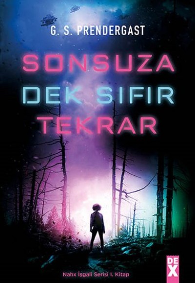 Nahx İşgali Serisi 1. Kitap - Sonsuza Dek Sıfır Tekrar